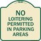 Signmission No Loitering Permitted in Parking Areas Heavy-Gauge Aluminum Sign, 18" x 18", TG-1818-23842 A-DES-TG-1818-23842 - alternate 1